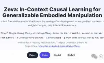 Beyond Weight Tuning: Tsinghua AIR's Zeva Brings In-Context Causal Learning to Embodied AI